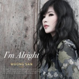 Woong San - Im Alright '2018