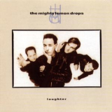 The Mighty Lemon Drops - Laughter '1989