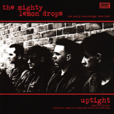 The Mighty Lemon Drops - Uptight: The Early Recordings 1985/1986 '2014