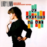 Lady Linn & Her Magnificent Seven - No Goodbye at All '2011