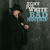 Tony Joe White - Bad Mouthin '2018