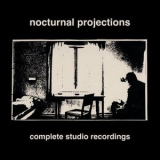 Nocturnal Projections - Complete Studio Recordings '2018