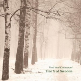 Trio X of Sweden - Veni Veni Emmanuel '2020