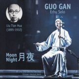 GUO GAN - Moon Night (10 Erhu Solo) '2018