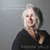 Kristine Mills - Looking Back. Moving Forward. '2021