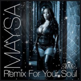 Maysa - Remix for Your Soul '2024