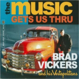 Brad Vickers & His Vestapolitans - The Music Gets Us Thru '2021