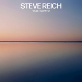 Steve Reich - Pulse / Quartet '2018