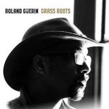 Roland Guerin - Grass Roots '2019