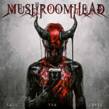 Mushroomhead - Call The Devil '2024