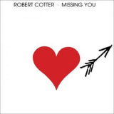 Robert Cotter - Missing You '2021