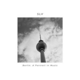 Slv - Berlin. Portrait In Music '2019