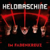 Heldmaschine - Im Fadenkreuz '2019