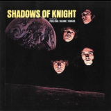 Shadows Of Knight - Shadows Of Knight (Featuring Follow/Alone/Shake) '1968