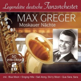 Max Greger - Legendare deutsche Tanzorchester - Moskauer Nachte '2021