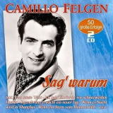 Camillo Felgen - Sag Warum-50 Grosse Erfolge '2017