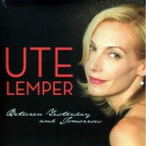 Ute Lemper - Between Yesterday And Tomorrow '2009