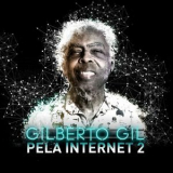 Gilberto Gil - Pela Internet 2 '2018