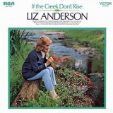 Liz Anderson - If the Creek Dont Rise '1969