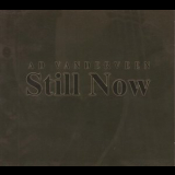 Ad Vanderveen - Still Now '2008