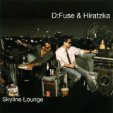D:Fuse & Hiratzka - Skyline Lounge '2007