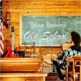 Selwyn Birchwood - Old School '2024