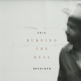 Erik Koskinen - Burning The Deal '2019