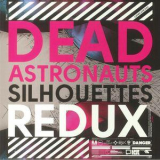 Dead Astronauts - Silhouettes Redux '2021