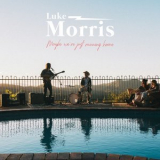 Luke Morris - Maybe Were Just Running Home '2018