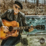 Tas Cru - Broke Down Busted Up '2021