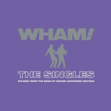 Wham! - The Singles (Echoes From The Edge Of Heaven) (Expanded Edition) '2023
