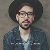 Paul Demer - Im Glad Youre Still Around '2018