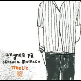 Wagner Pa & Brazuca Matraca - Melic '2005