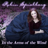 Robin Spielberg - In the Arms of the Wind '2020