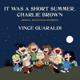 Vince Guaraldi - It Was A Short Summer, Charlie Brown (Original Soundtrack Recording 55th Anniversary Edition) '2024