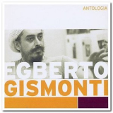 Egberto Gismonti - Antologia '2003