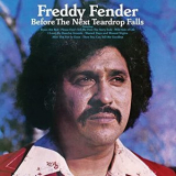 Freddy Fender - Album Title : Before The Next Teardrop Falls '1975