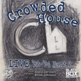 Crowded House - Live 92-94, Pt. 2 '2021