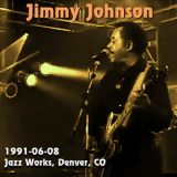 Jimmy Johnson - 1991-06-08, Jazz Works, Denver, CO '1991