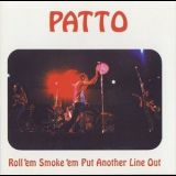 Patto - Rollem Smokeem Put Another Line Out '1972