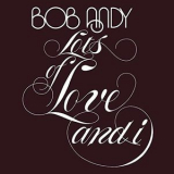 Bob Andy - Lots of Love and I '1977