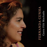 Fernanda Cunha - Fernanda Cunha canta Filo Machado '2019