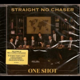 Straight No Chaser - One Shot '2018