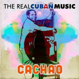 Cachao - The Real Cuban Music '2018