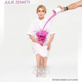 Julie Zenatti - Refaire danser les fleurs '2021