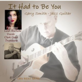 Gary Smith - It Had to Be You '2020