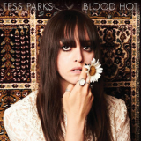 Tess Parks - Blood Hot '2013