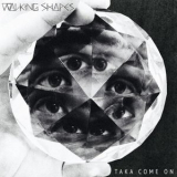 Walking Shapes - Taka Come On '2015