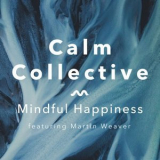 Calm Collective - Mindful Happiness '2019