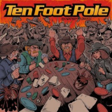 Ten Foot Pole - Escalating Quickly '2019